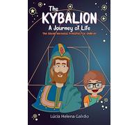 The Kybalion: A Journey of Life