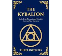 The Kybalion: Ancient Hermetic Wisdom for Mastering the Mind, Spirit, and Universe (Large Print Deluxe Edition For Easy Reading): 20