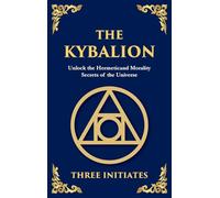 The Kybalion: Ancient Hermetic Wisdom for Mastering the Mind, Spirit, and Universe (Large Print Deluxe Hardcover Edition For Easy Reading): 20