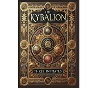 The Kybalion (Collector's Edition) (Laminated Hardback with J (Copertina rigida)