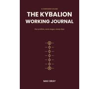 The Kybalion Working Journal: A Guided Companion to The Kybalion in Practice