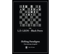 The L.D. LEON - Black Pawn: Shifting Paradigms - Chess opening reimagined