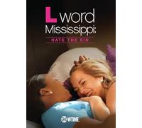 The L Word Mississippi: Hate The Sin