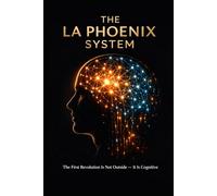 The LA PHOENIX System: the first revolution