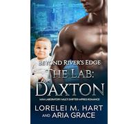 The Lab: Daxton: M/M Laboratory Multi Shifter MPreg Romance: 2