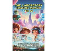 The Laboratory Connected Creatives to AI: How to have fun with AI: 24 activity ideas to do alone, with family or with friends