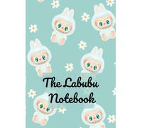 The Labubu Ruled Notebook For Daily Writings and Journal: Aesthetic , Creative and also self Improvement