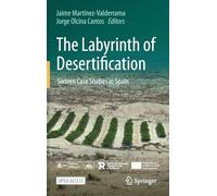 The Labyrinth of Desertification: Sixteen Case Studies in Spain