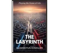 The Labyrinth: Playing the game of life