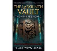 The Labyrinth Vault: The Vampire's Hoard: 20
