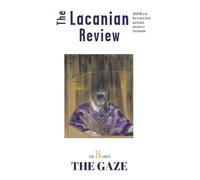 The Lacanian Review 16: The Gaze