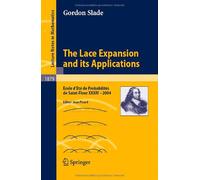 The Lace Expansion and its Applications. Ecole d'Eté de Probabilités de Saint-Flour XXXIV - 2004