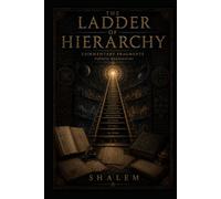THE LADDER OF HIERARCHY: COMMENTARY FRAGMENTS V