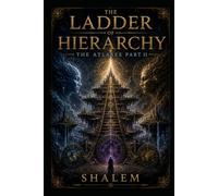 THE LADDER OF HIERARCHY: THE ATLASES