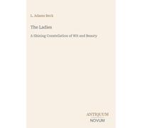 The Ladies: A Shining Constellation of Wit and Beauty