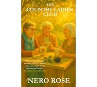 The Ladies Club: Heart-Warming Tales From The Country
