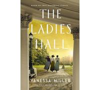 The Ladies Hall: A Novel