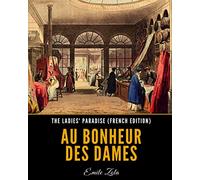 The Ladies' Paradise (French Edition): Au Bonheur des Dames