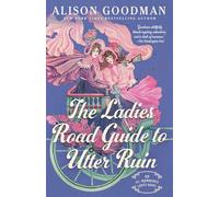 Alison Goodman The Ladies Road Guide to Utter Ruin (Tascabile)