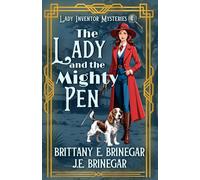 The Lady and the Mighty Pen: A 1920s Courtroom Cozy Mystery