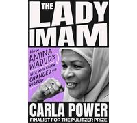The Lady Imam: How amina wadud's Life and Faith Changed the World
