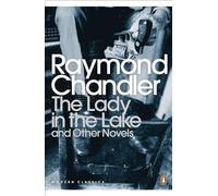 The Lady in the Lake and Other Novels: Raymond Chandler