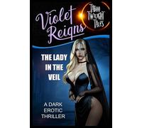 The Lady in the Veil: A Dark Erotic Thriller: 2