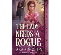The Lady Needs a Rogue: A Victorian Historical Romance