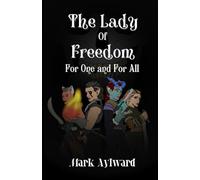 The Lady of Freedom: For One and For All