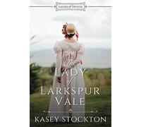 The Lady of Larkspur Vale: Sweet Regency Romance