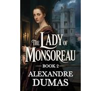 The Lady of Monsoreau - Book 2: A New Translation