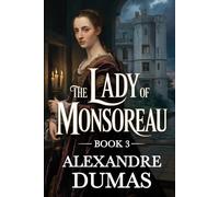 The Lady of Monsoreau - Book 3: A New Translation