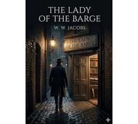 The lady of the barge: By w w jacobs