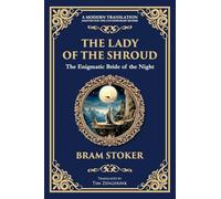 The Lady of the Shroud: A Gothic Romance of Mystery, Faith, and the Supernatural: 334