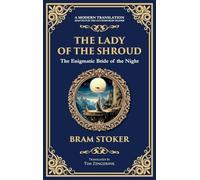 The Lady of the Shroud: A Gothic Romance of Mystery, Faith, and the Supernatural (Deluxe Hardbound Edition): 334