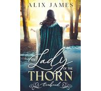 The Lady of the Thorn: Everbound Chronicles