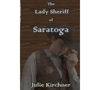 The Lady Sheriff of Saratoga
