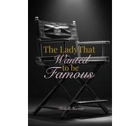 The Lady That Wanted To Be Famous