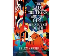 The Lady, the Tiger and the Girl Who Loved Death