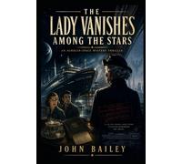 The Lady Vanishes Among the Stars