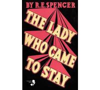 The Lady Who Came to Stay & The Elixir of Life - Ransome Arthur
