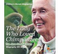 The Lady Who Loved Chimpanzees - The Jane Goodall Story (Copertina rigida)