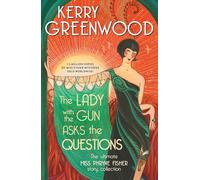 Kerry Greenwood The Lady with the Gun Asks the Questions (Copertina rigida)