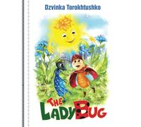 THE LADYBUG: A fairy tale for children and more...