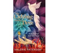 The Ladybug and the Dove: A Memoir of Hell and Hope