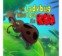 The Ladybug Who Lost Its Red: An Inspiring Children's Book About Friendship That Helps Kids Understand Kindness