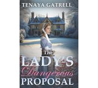 The Lady's Dangerous Proposal: A Historical Regency Romance