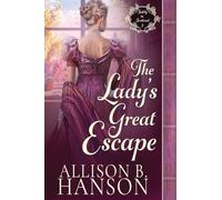 Allison B Hanson The Lady's Great Escape (Tascabile) Safely in Scotland