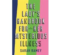 The Lady's Handbook For Her Mysterious Illness
