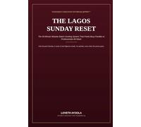 The Lagos Sunday Reset™: The 90-Minute Modular Batch-Cooking System That Feeds Busy Families & Professionals All Week